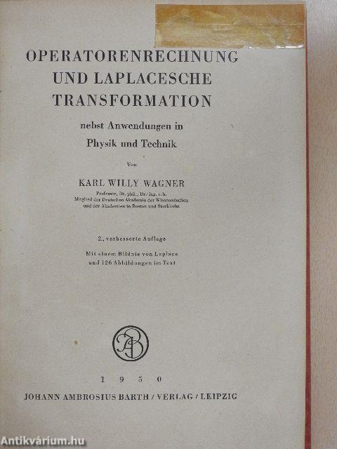 Operatorenrechnung und Laplacesche Transformation Nebst Anwendungen in Physik und Technik