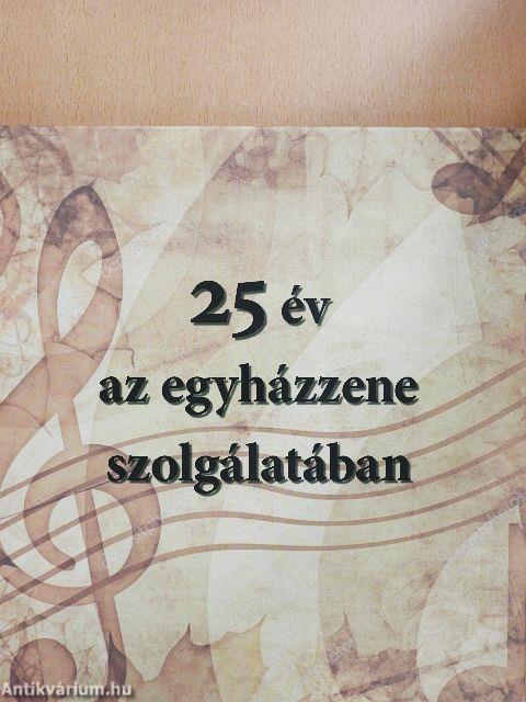 25 év az egyházzene szolgálatában