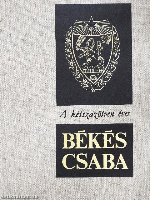 A kétszázötven éves Békéscsaba