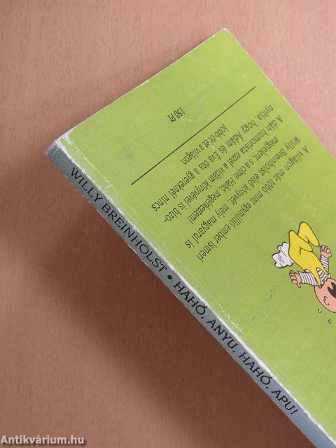 Hahó, Anyu, hahó, Apu!