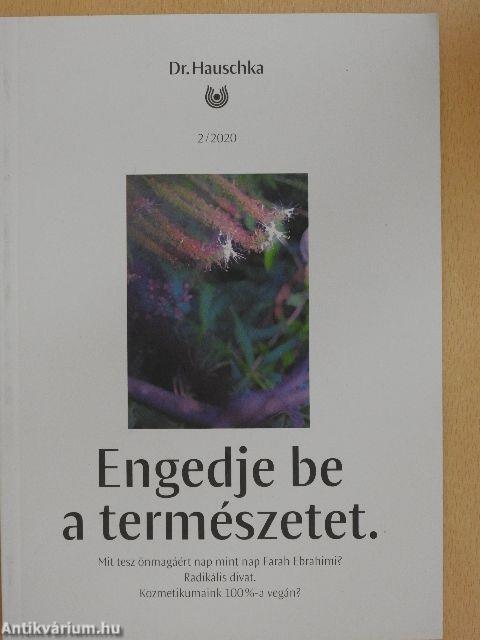 Engedje be a természetet.