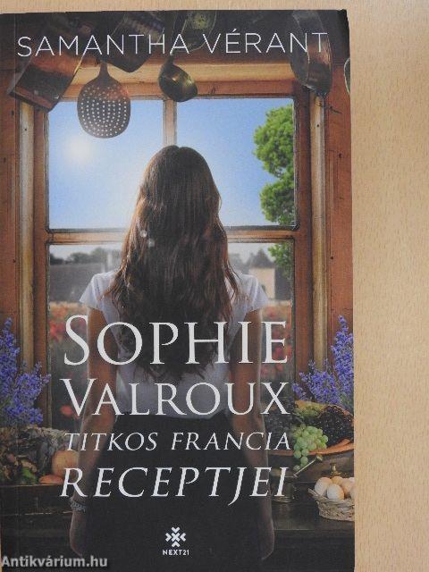 Sophie Valroux titkos francia receptjei