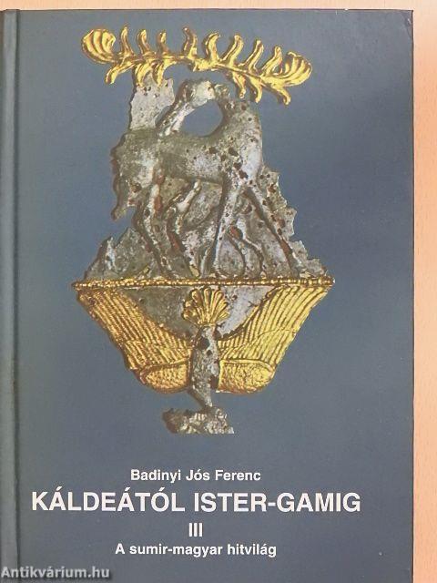 Káldeától Ister-Gamig III.