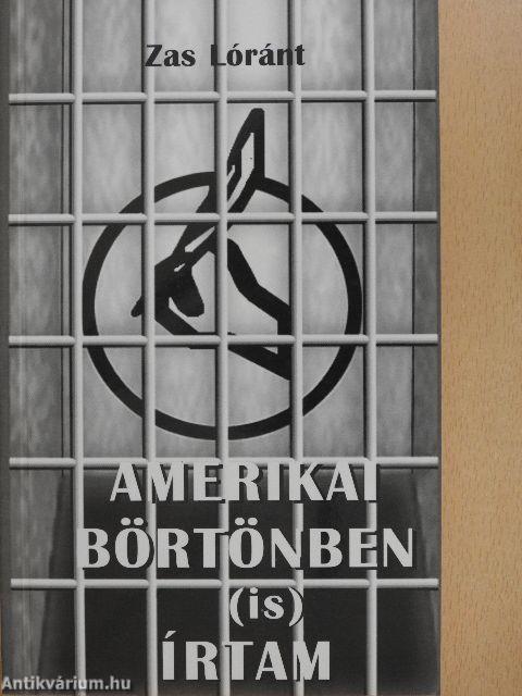 Amerikai börtönben (is) írtam