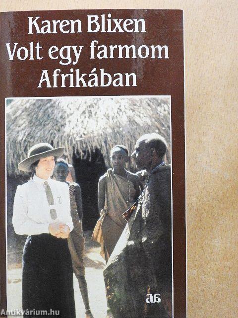 Volt egy farmom Afrikában