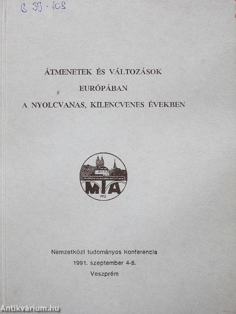 Átmenetek és változások Európában a nyolcvanas, kilencvenes években