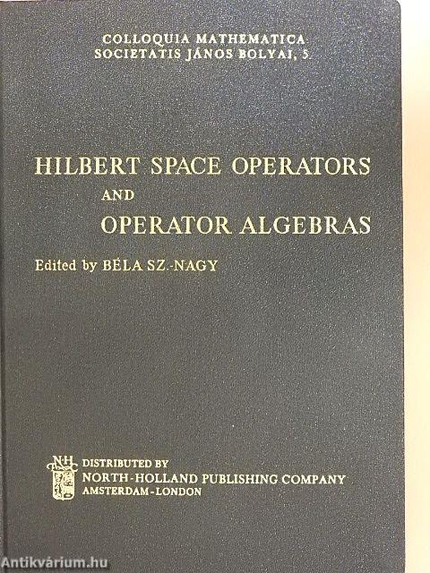 Hilbert Space Operators and Operator Algebras