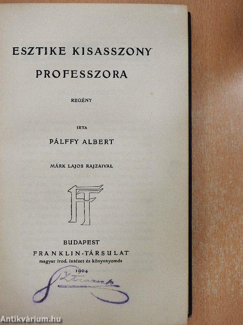 Esztike kisasszony professzora