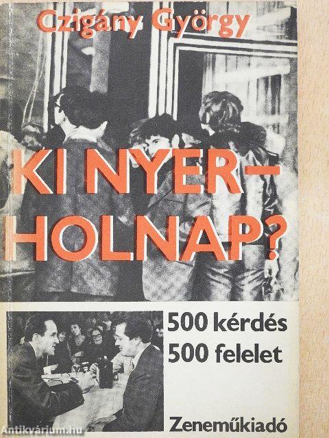 Ki nyer - holnap?