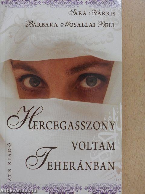 Hercegasszony voltam Teheránban