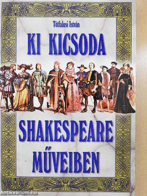 Ki kicsoda Shakespeare műveiben