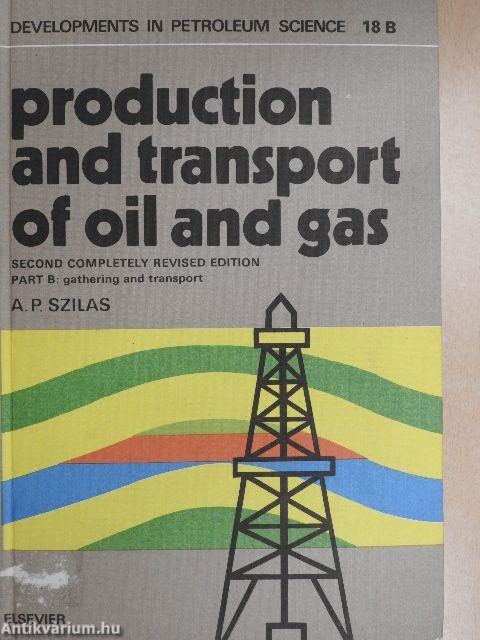 Production and Transport of Oil and Gas