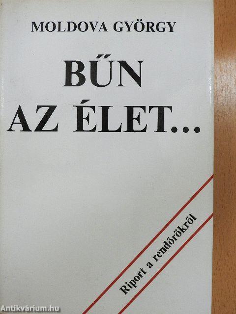 Bűn az élet...