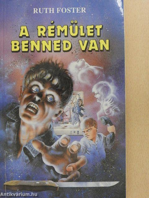 A rémület benned van