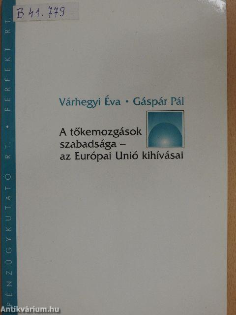 A tőkemozgások szabadsága - az Európai Unió kihívásai