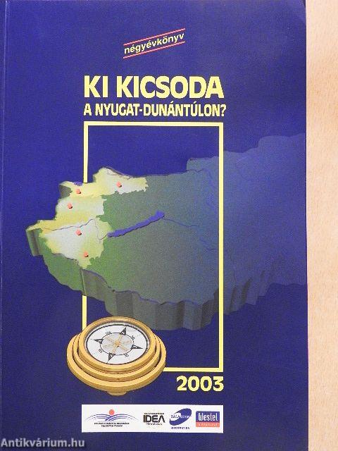 Ki kicsoda a Nyugat-Dunántúlon? 2003