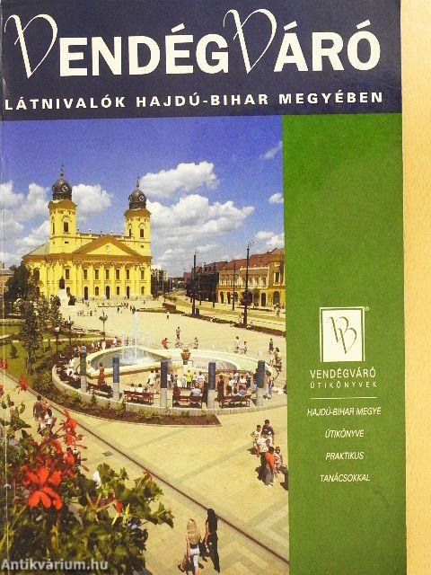 Látnivalók Hajdú-Bihar megyében