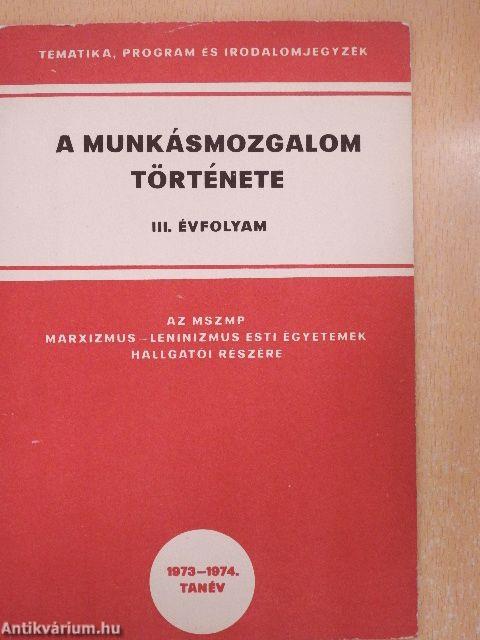 A munkásmozgalom története III.