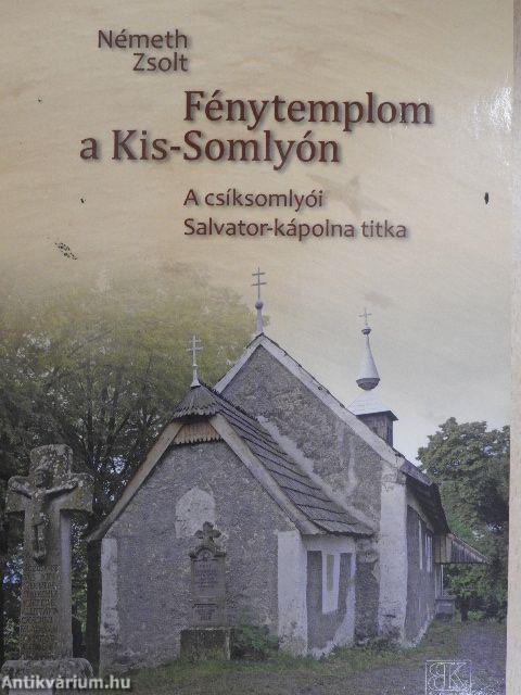 Fénytemplom a Kis-Somlyón