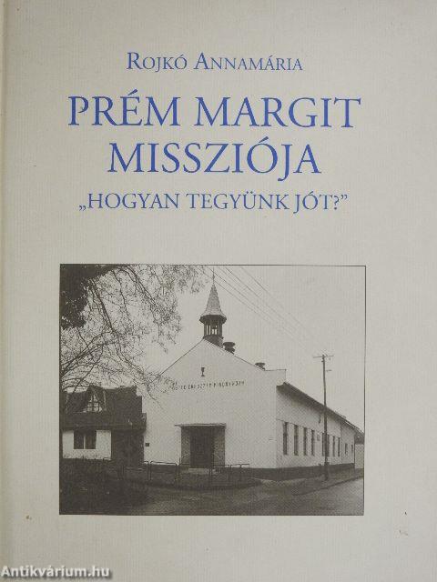 Prém Margit missziója