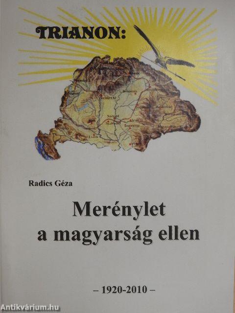 Trianon: Merénylet a magyarság ellen