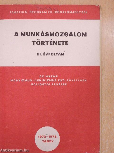 A munkásmozgalom története III.