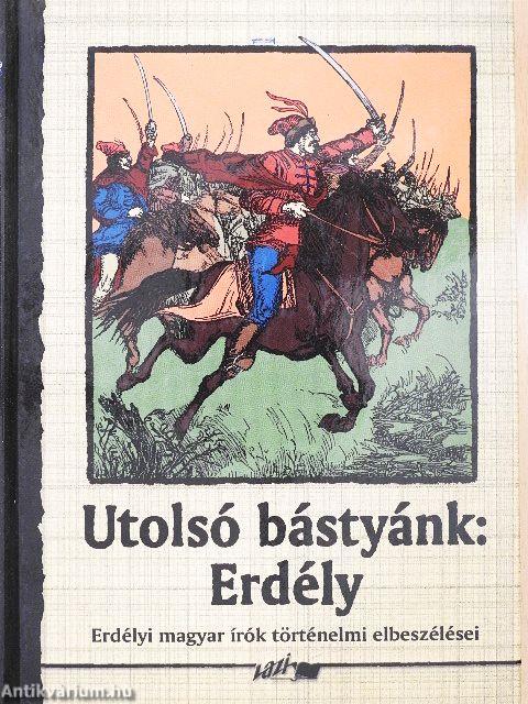 Utolsó bástyánk: Erdély