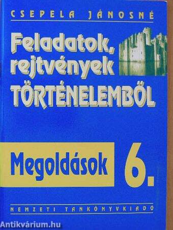 Feladatok, rejtvények történelemből 6. - Megoldások