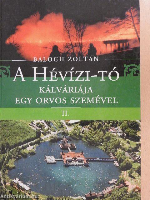 A Hévízi-tó kálváriája egy orvos szemével II.