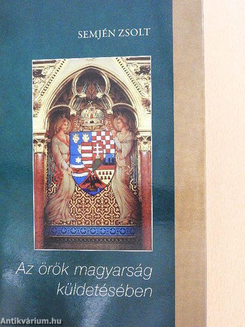 Az örök magyarság küldetésében