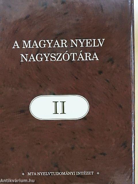A magyar nyelv nagyszótára II.