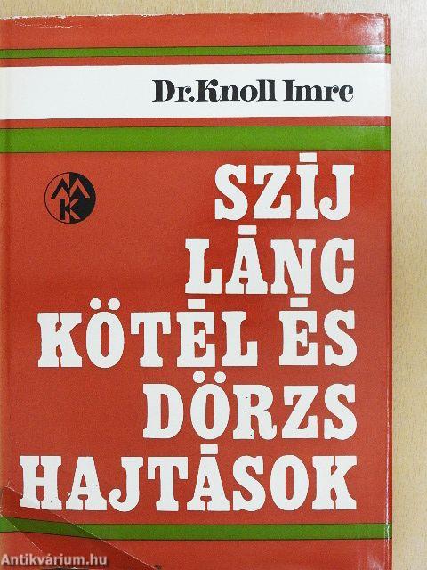 Szíj- lánc- kötél- és dörzshajtások