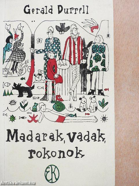 Madarak, vadak, rokonok