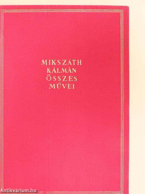 "25 kötet a Mikszáth Kálmán összes művei - Kritikai kiadás sorozatból (nem teljes sorozat)"