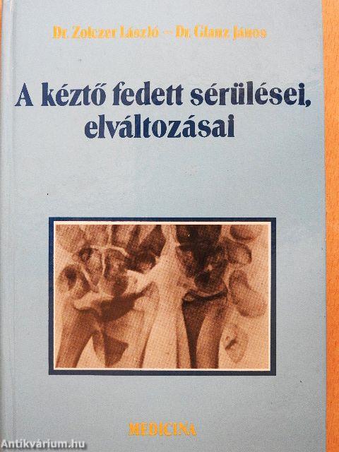 A kéztő fedett sérülései, elváltozásai