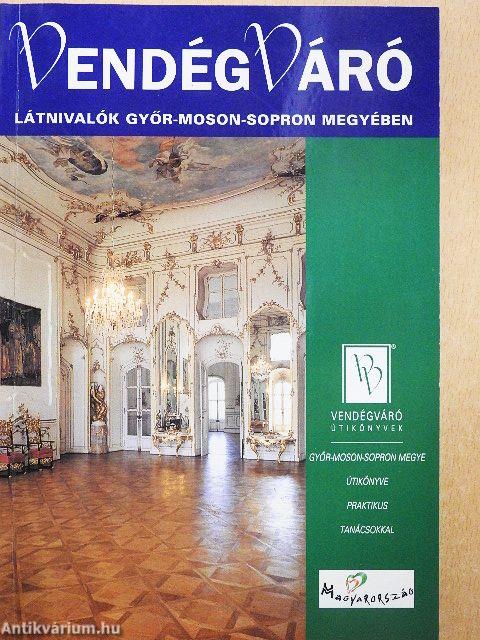 Látnivalók Győr-Moson-Sopron megyében