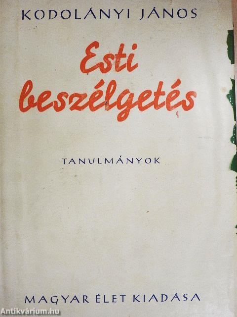 Esti beszélgetés I-II.