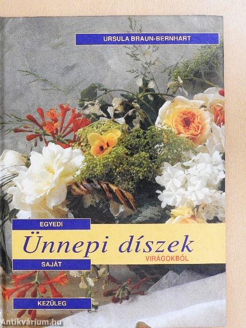 Egyedi, sajátkezűleg elkészíthető ünnepi díszek virágokból