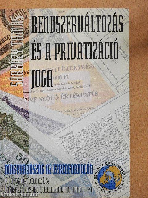 Rendszerváltozás és a privatizáció joga