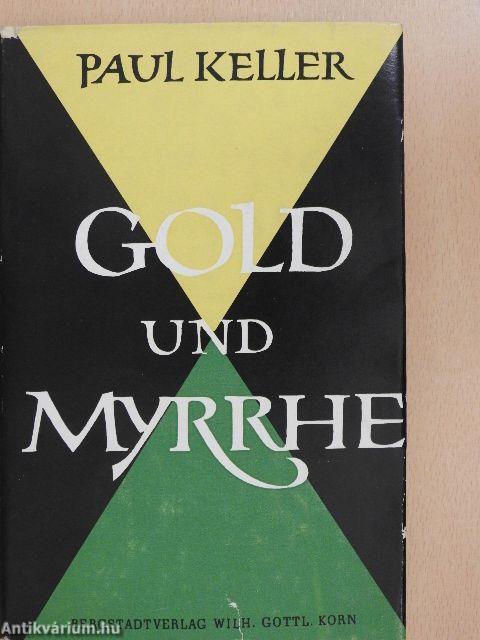 Gold und Myrrhe