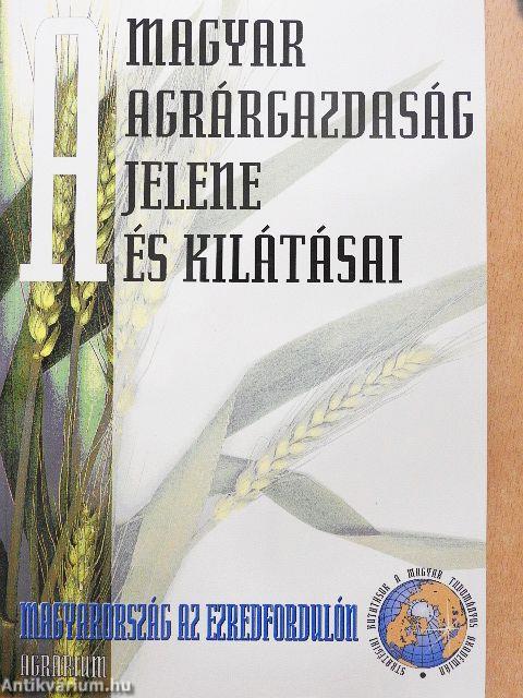 A magyar agrárgazdaság jelene és kilátásai