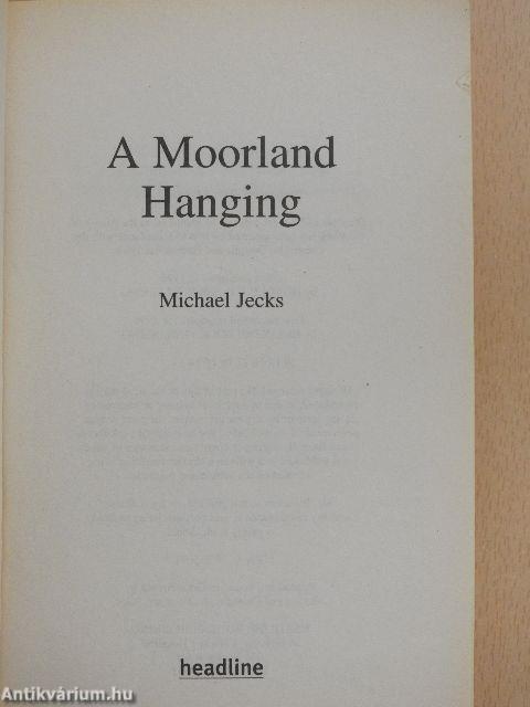 A Moorland Hanging