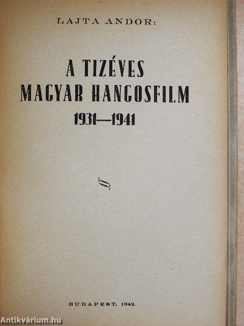 A tizéves magyar hangosfilm 1931-1941