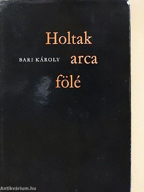 Holtak arca fölé