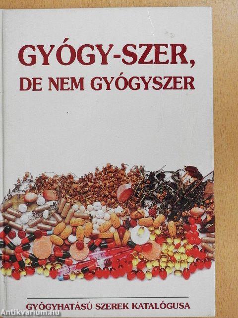 Gyógy-szer, de nem gyógyszer