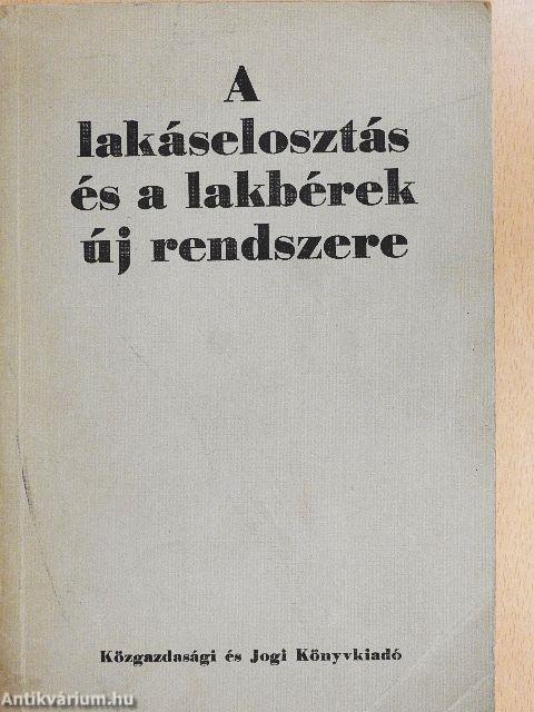 A lakáselosztás és a lakbérek új rendszere