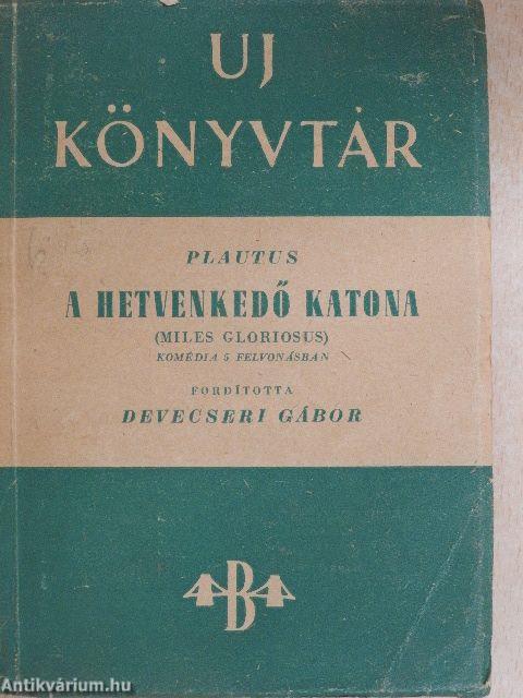 A hetvenkedő katona