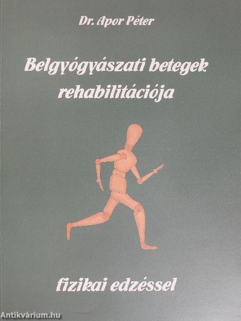 Belgyógyászati betegek rehabilitációja fizikai edzéssel