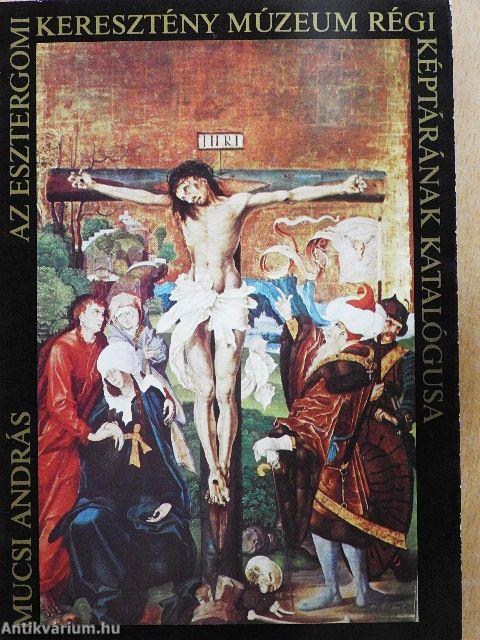 Az esztergomi keresztény múzeum régi képtárának katalógusa