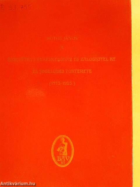 A Bizományi Kereskedőház és Záloghitel Rt. és jogelődei története (1773-1993)